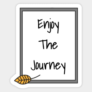 Enjoy The Journey Sticker